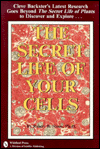 Secret Life of Your Cells