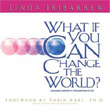 What If You Can Change the World