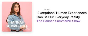 Cynthia Sue Larson on Hannah Summerhill show:  Exceptional
Human Experiences